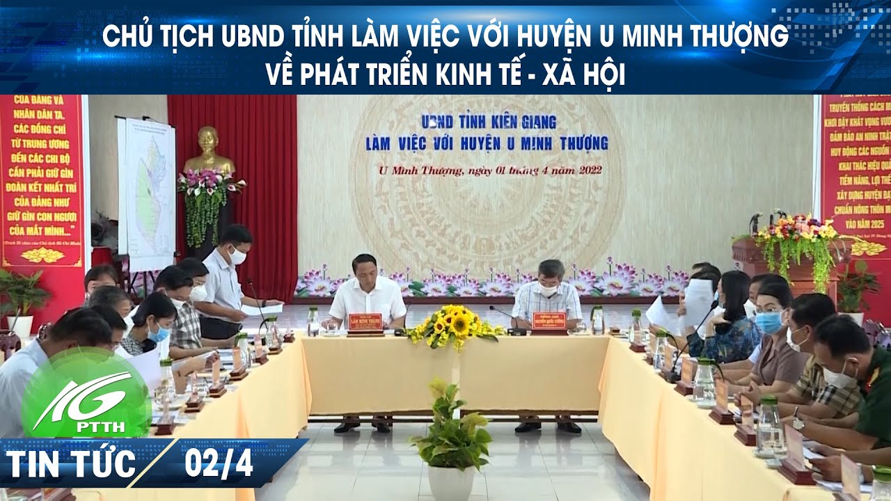 Chủ tịch UBND tỉnh làm việc với huyện U Minh Thượng về phát triển kinh tế  - xã hội | THKG