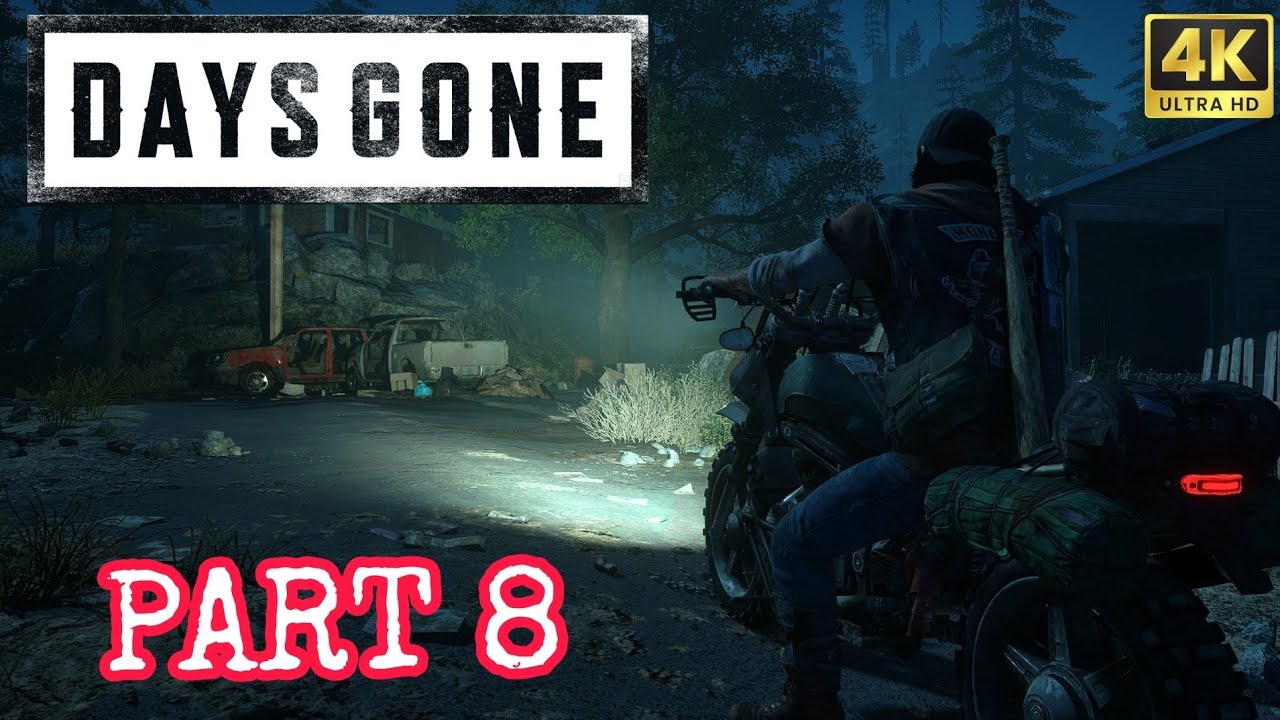 DAYS GONE FULL GAME (PART 8) Gameplay Walkthrough [4K 60FPS] - No Commentary