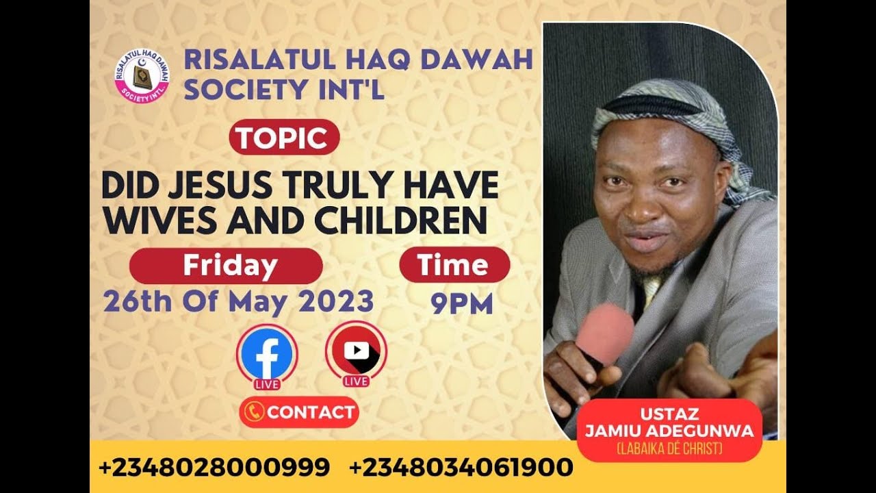USTAZJAMIU EXPLANATION ON JESUS CHRIST WIVES AND CHILDREN WITH REFERENCE TO THE QURAN & BIBLE