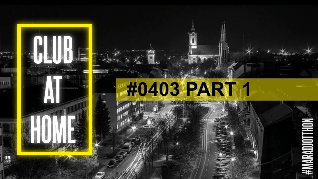 ClubAtHome #0403 Part 1 #maradjotthon