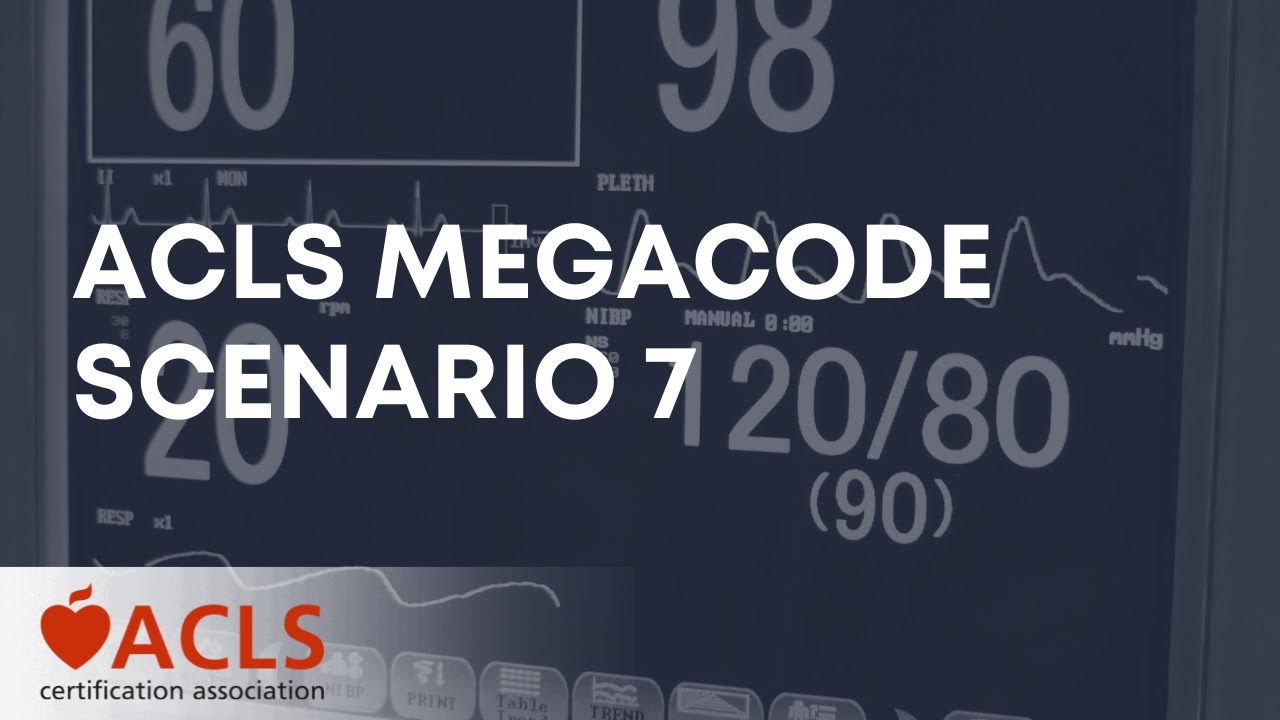 Сценарий 7 ACLS Megacode | Ассоциация сертификации ACLS