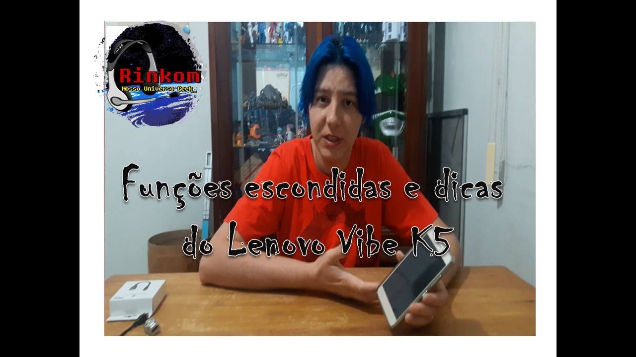 Funções escondidas e dicas do Lenovo Vibe K5