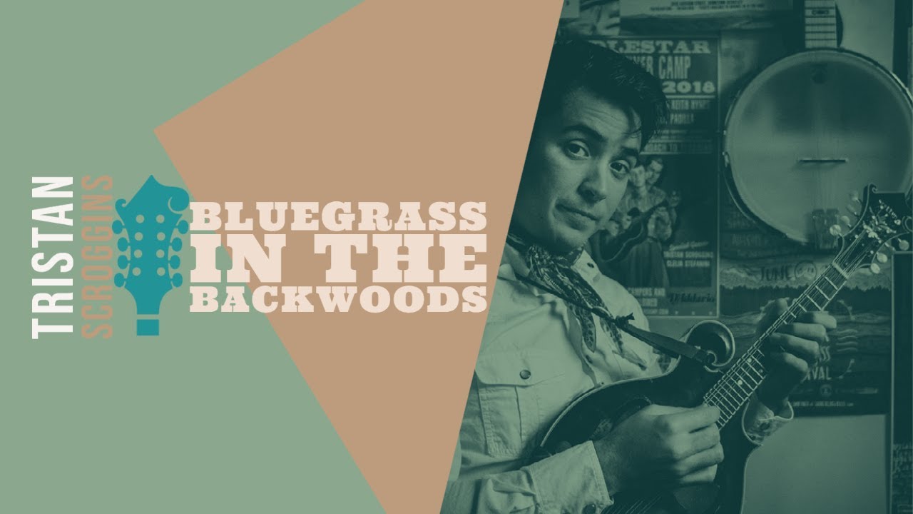 Bluegrass in the Backwoods // Mandolin // Tristan Scroggins