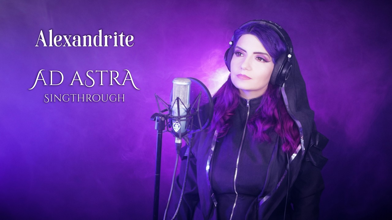 Alexandrite - Ad Astra (One Take Singthrough)
