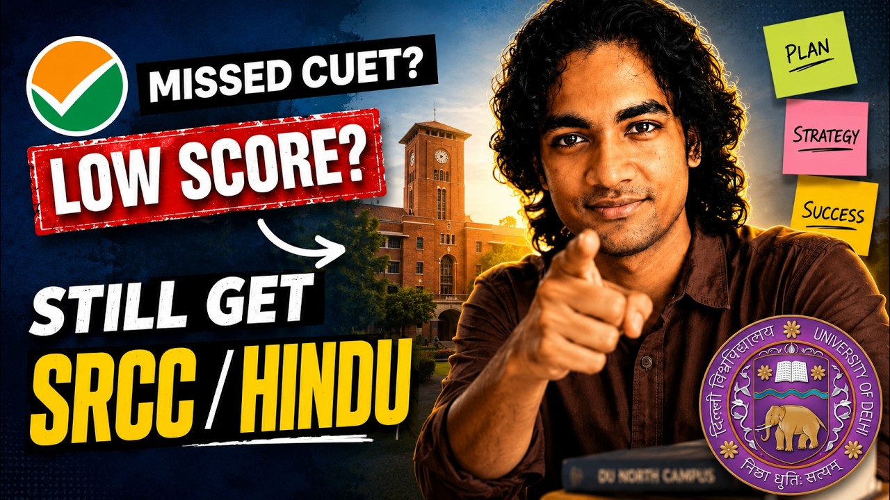 CUET Nahi Diya Ya Score Kam Hai? Fir Bhi DU Mein Admission Hoga (100% chance)