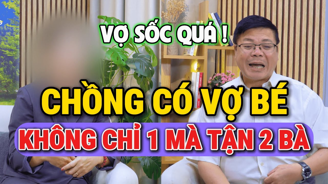 Tư Vấn Giấu Mặt Với Đinh Đoàn-Chồng Có Vợ Bé: Không Chỉ 1 Mà Tận 2 Bà