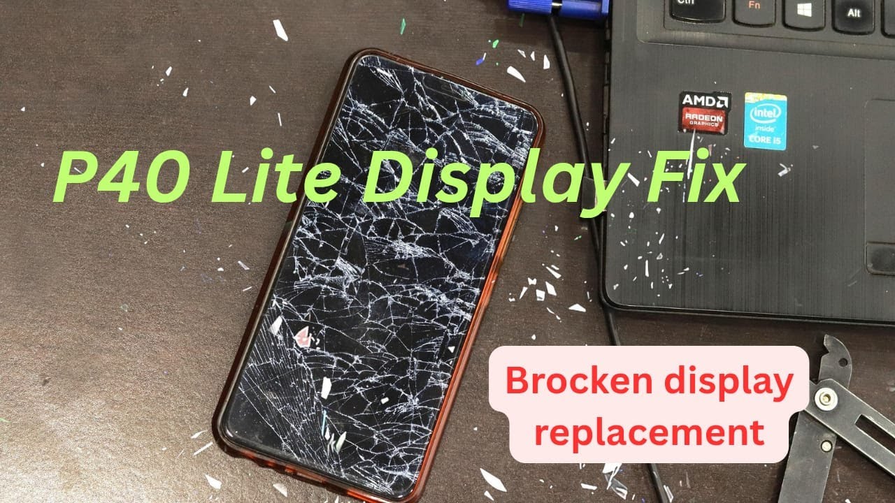 Huawei p40 lite broken display replacement - Complete repair guide.