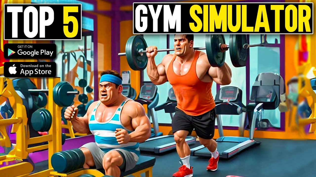Top 5 GYM Simulator Games for Android & iOS