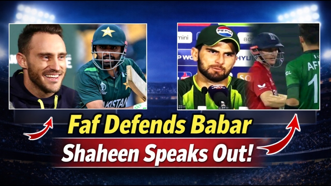 Faf du Plessis Defends Babar Azam | Shaheen Afridi Reacts After England Match | T20 WC 2026