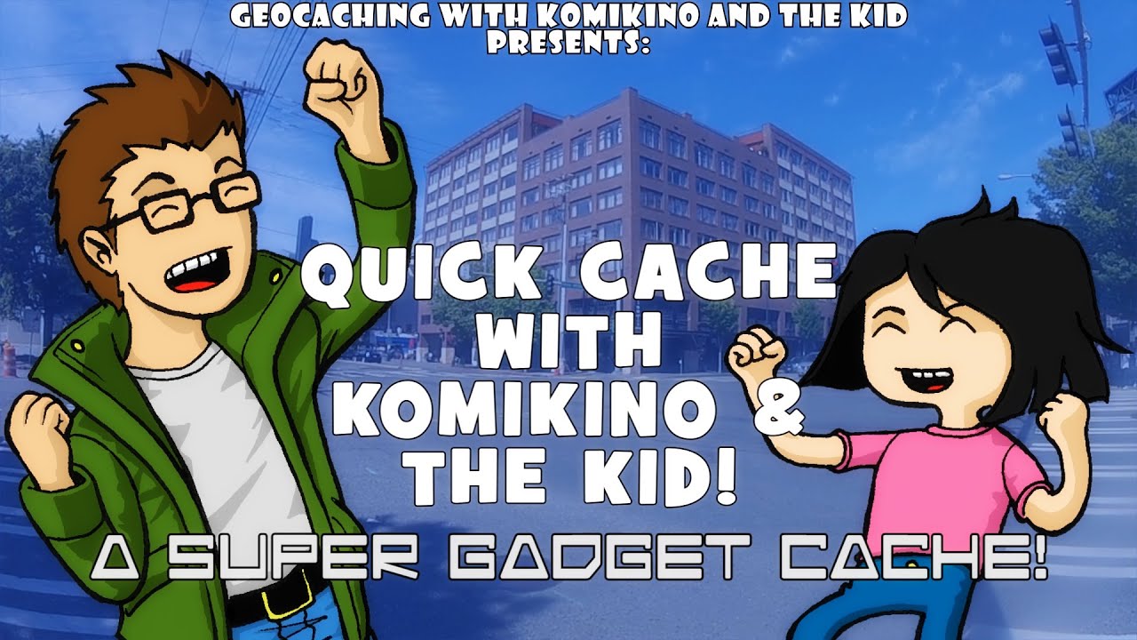Geocaching with Komikino and the Kid: Quick Cache- A Super Gadget Cache