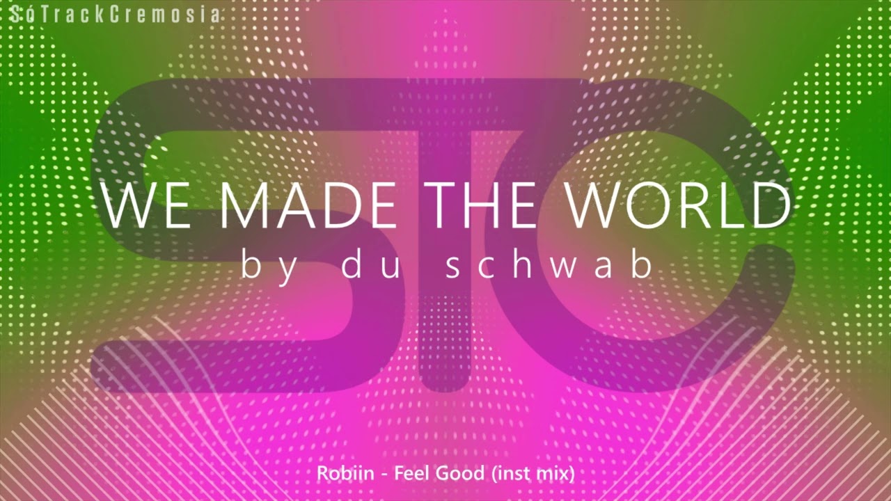STC 03 - WE MADE THE WORLD by Du Schwab (SóTrackCremosia)