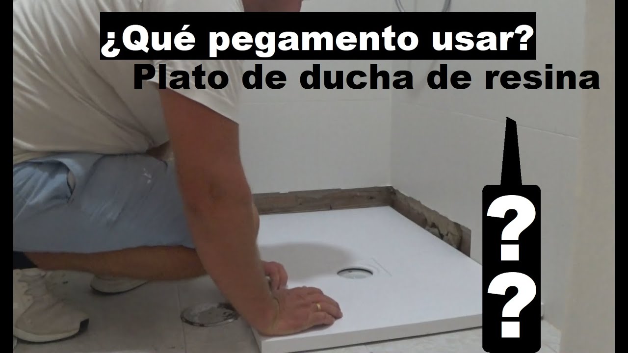 ¿Qué pegamento usar para pegar plato de ducha de resina?