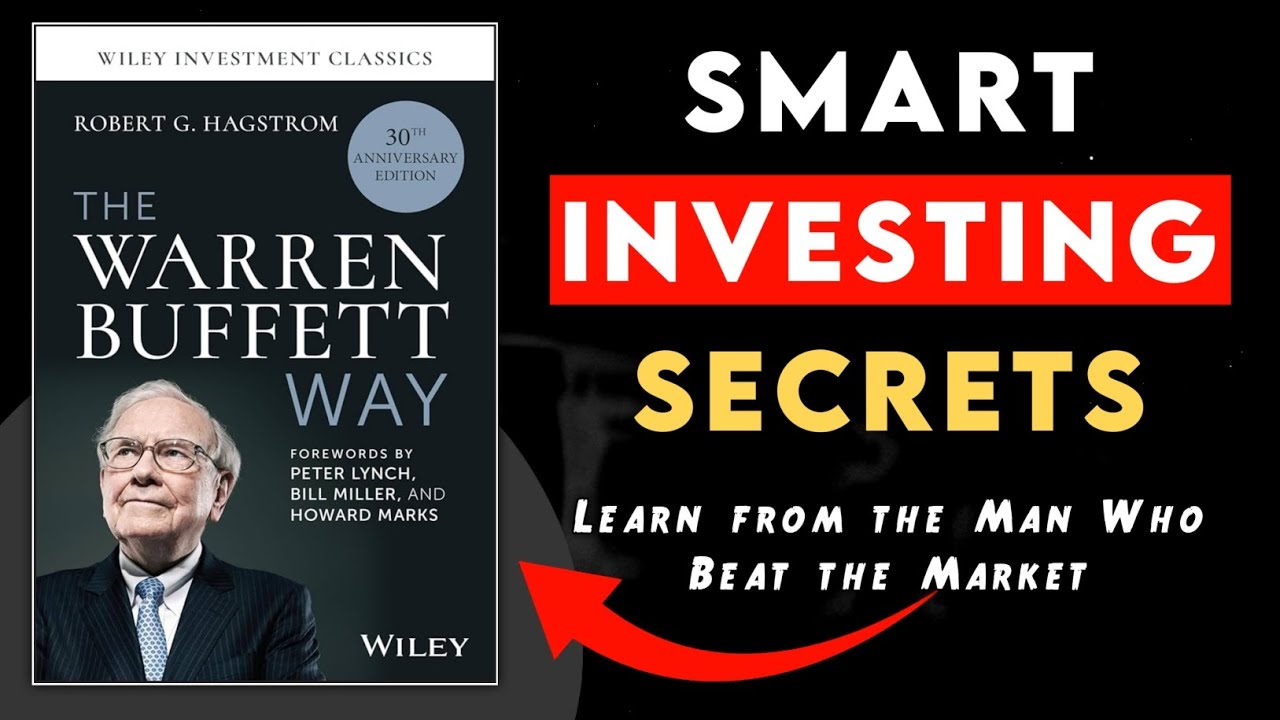 Smart Investing Secrets | The Warren Buffett Way by Robert G. Hagstrom Book Summary