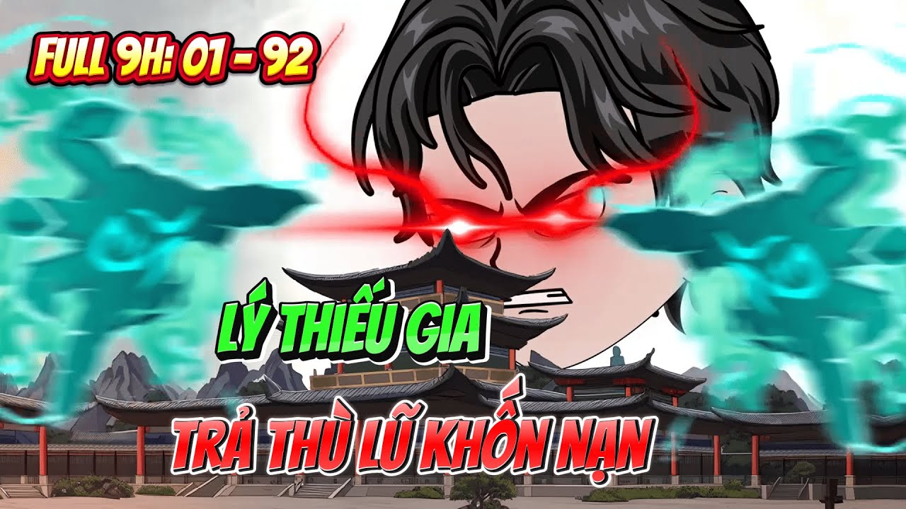 [Full 9h: 01 - 93] Lý thiếu gia trở về trả thù lũ khốn nạn | Panda Sub