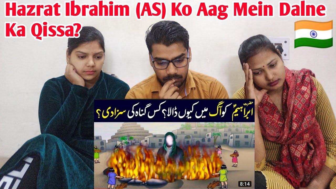 Indian Reaction on Hazrat Ibrahim (AS) Ko Aag Mein Dalne Ka Qissa?  Story Of Prophet Abraham