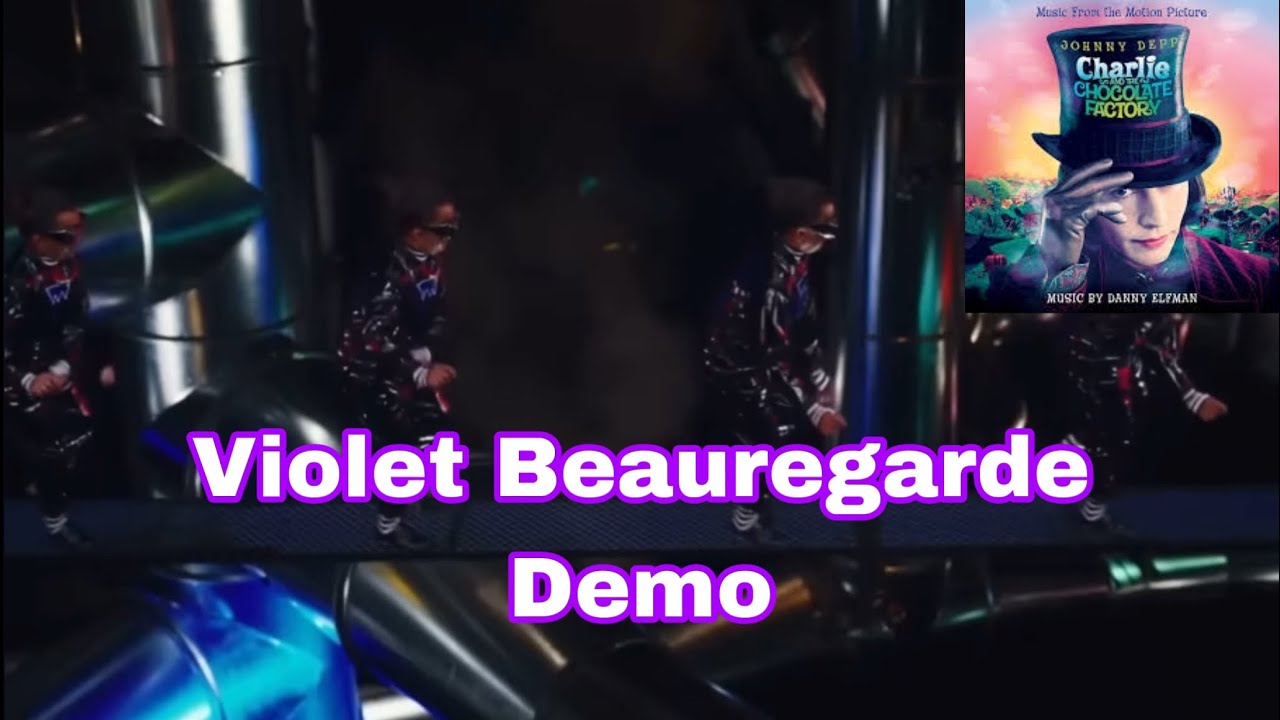 Violet Beauregarde Demo