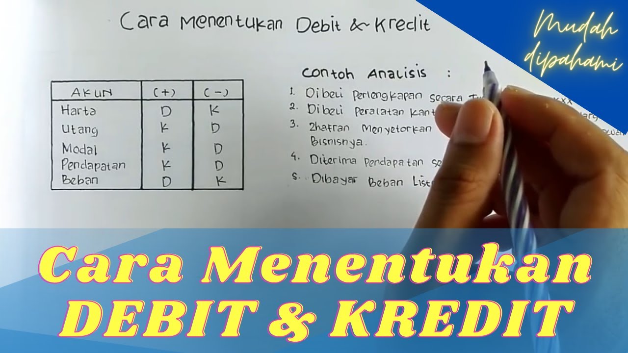 Cara Menentukan Debit dan Kredit dengan Tepat