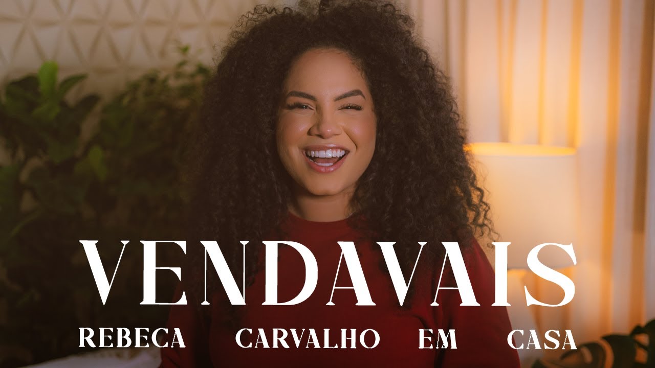 Rebeca Carvalho - Vendavais (Em Casa Ac&uacute;stico)