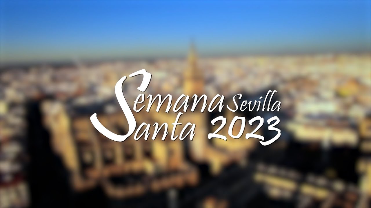 Semana Santa Sevilla 2023 (Lunes Santo)