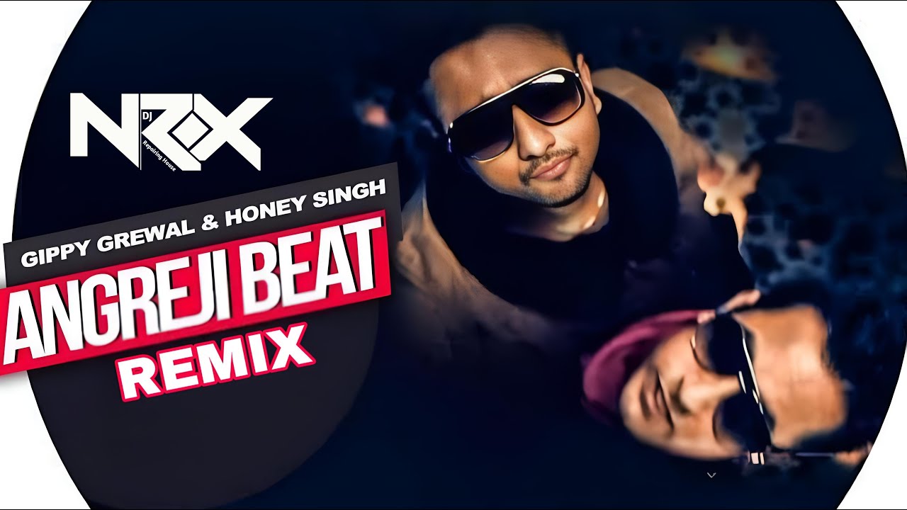 Angreji Beat ( Electro Mix) - DJ A Sen | Yo Yo Honey Singh | Gippy Grewal | HOUSE OF NRX | VDJ SRK
