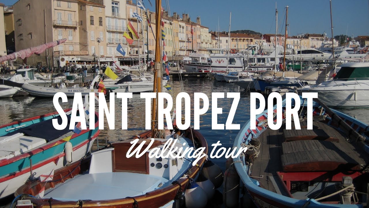 Walking Tour Saint Tropez Port, sailing boats and hidden corners