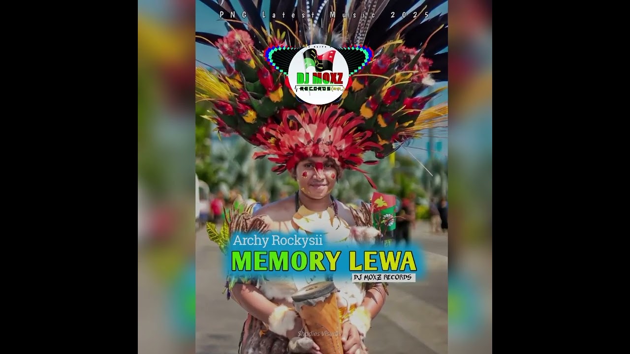 Archy Rockysii-MEMORY LEWA-PNG Latest Music 2025-Prod By Moxzman