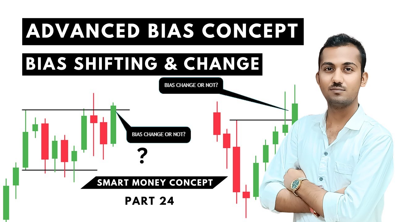 Smart Money Concept 🔥 Advanced BIAS Concept Explain | Bias Shifting & Change