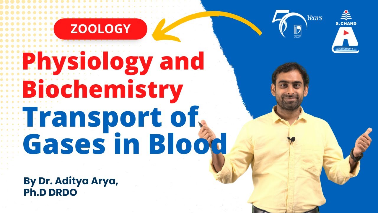 Physiology and Biochemistry - Transport of Gases in Blood | Zoology | S Chand Academy