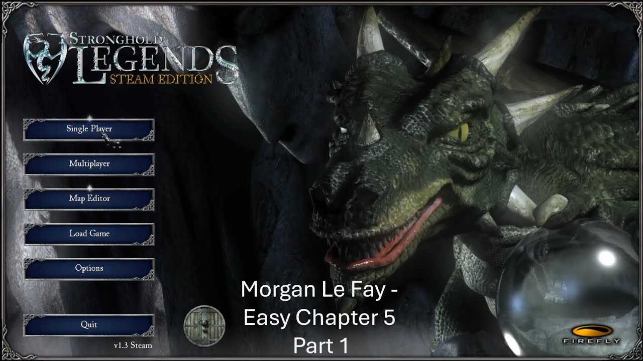 Stronghold Legends Campaign Playthrough - Morgan Le Fay - King Arthur Chapter 5 - Part 1