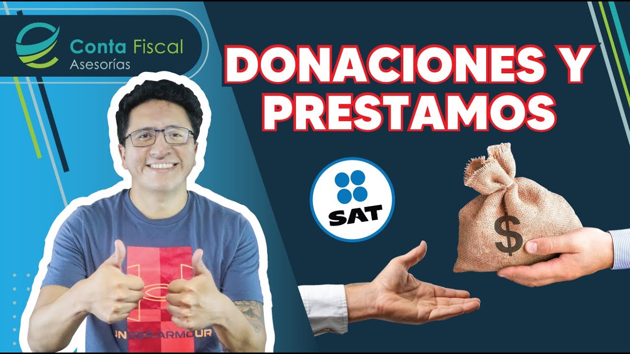 CURSO: DONATIVOS Y PRESTAMOS SAT🔥IMPUESTOS