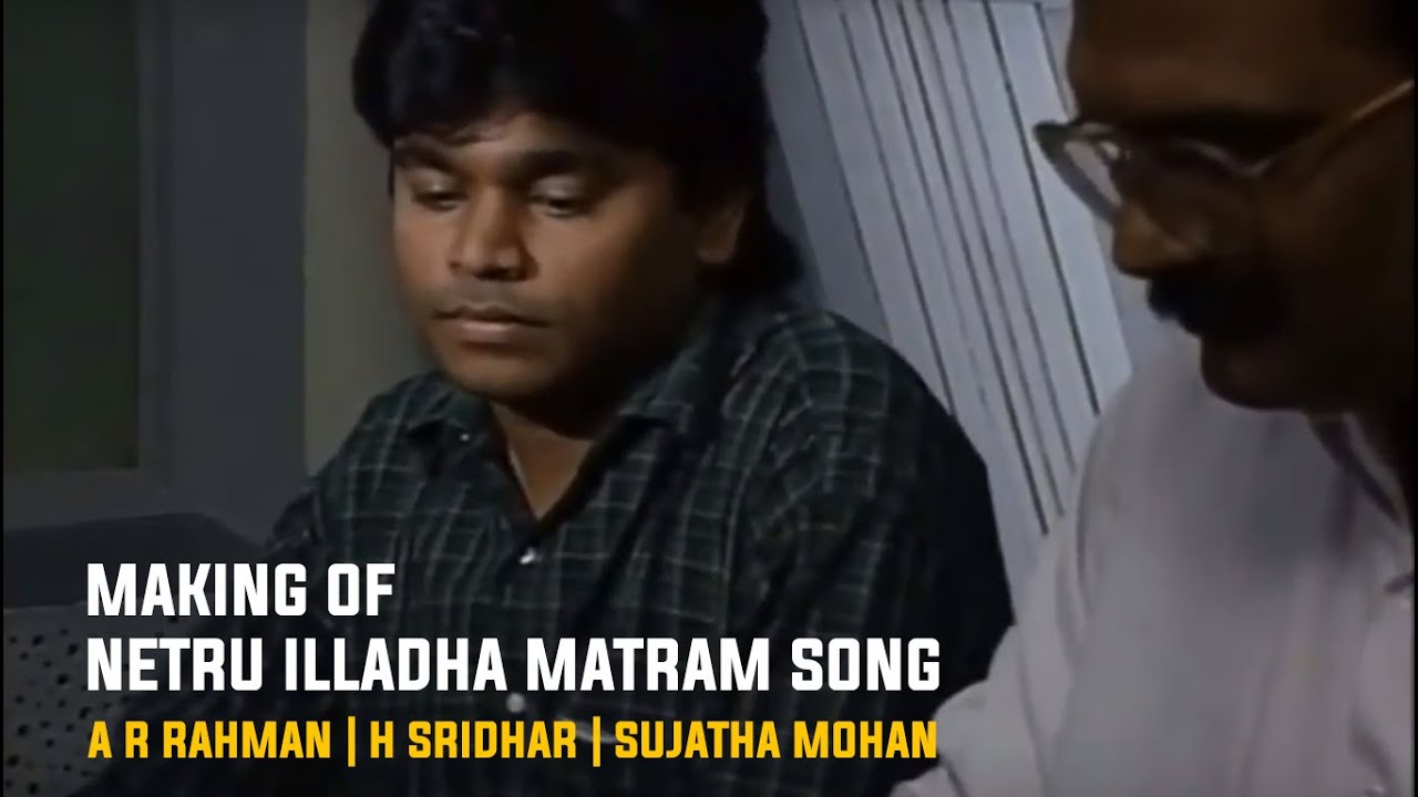 Making of Netru Illadha Matram Song | Pudhiya Mugam | A R Rahman | H Sridhar | Sujatha Mohan