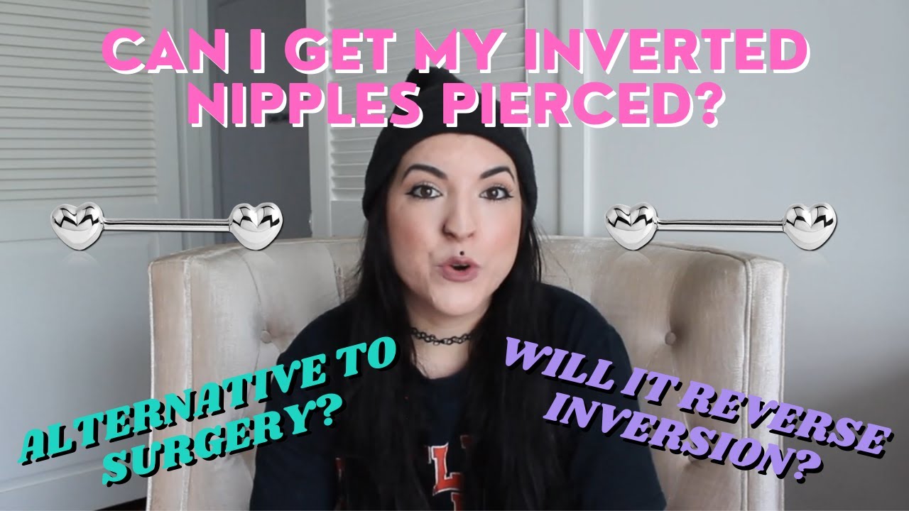 INVERTED NIPPLE PIERCINGS