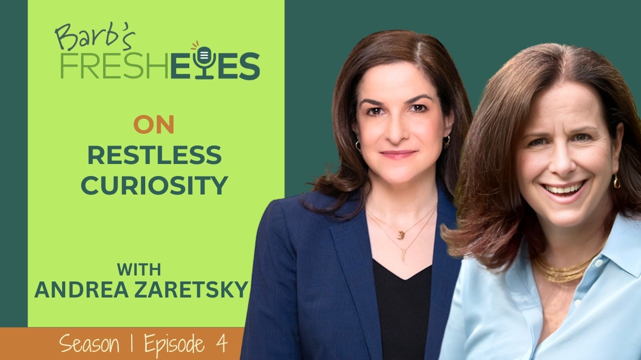 On Relentless Curiosity with Andrea Zaretsky
