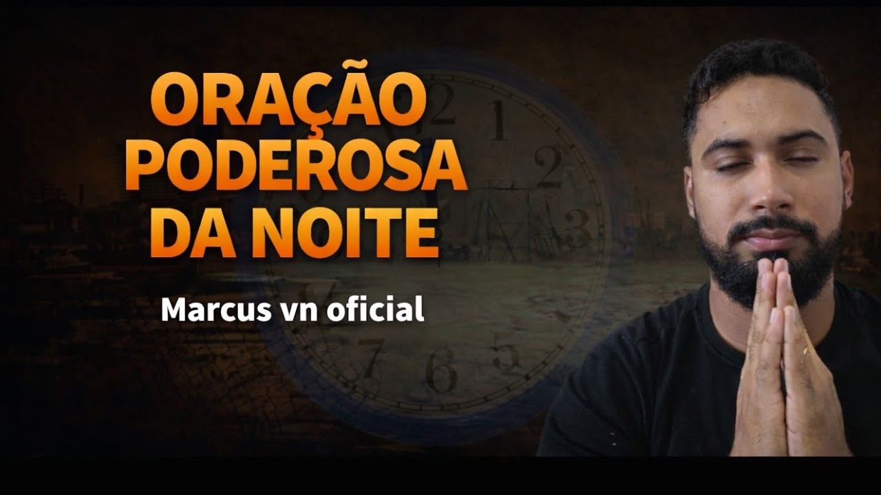 ORAÇÃO DA NOITE 19/03 PODEROSA ORAÇÃO DO SALMO 91 PARA DEUS GUARDA SUA CASA SUA FAMÍLIA 🙏🏠