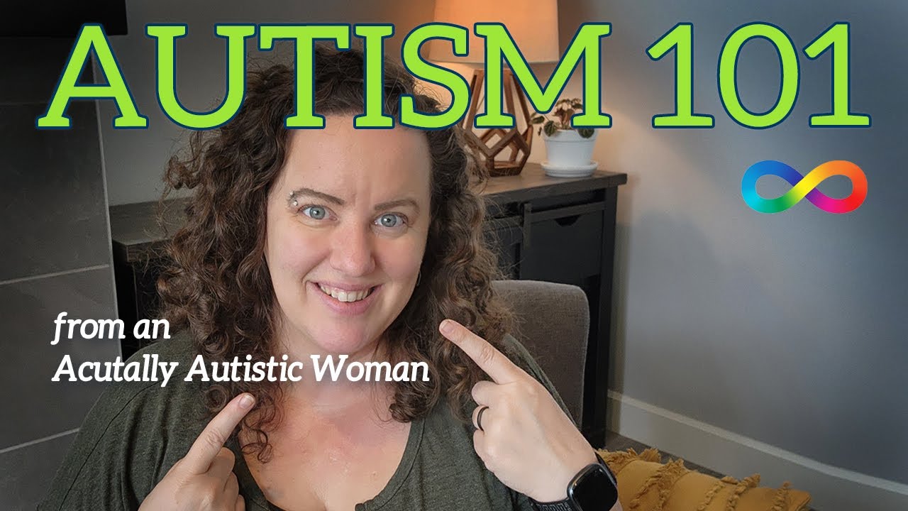 Autism 101 from an Actually Autistic Perspective