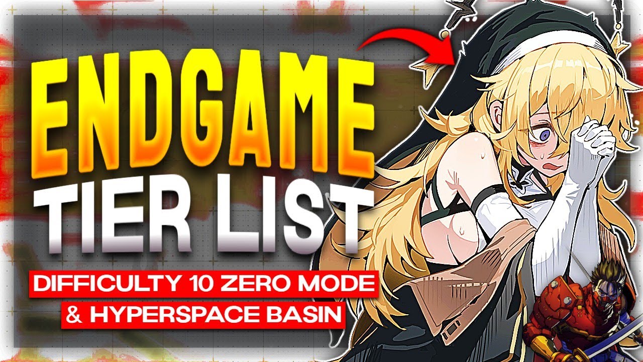 [Chaos Zero Nightmare] Endgame Tier List update for Endgame Difficulty 10 Zero Mode and Hyperspace