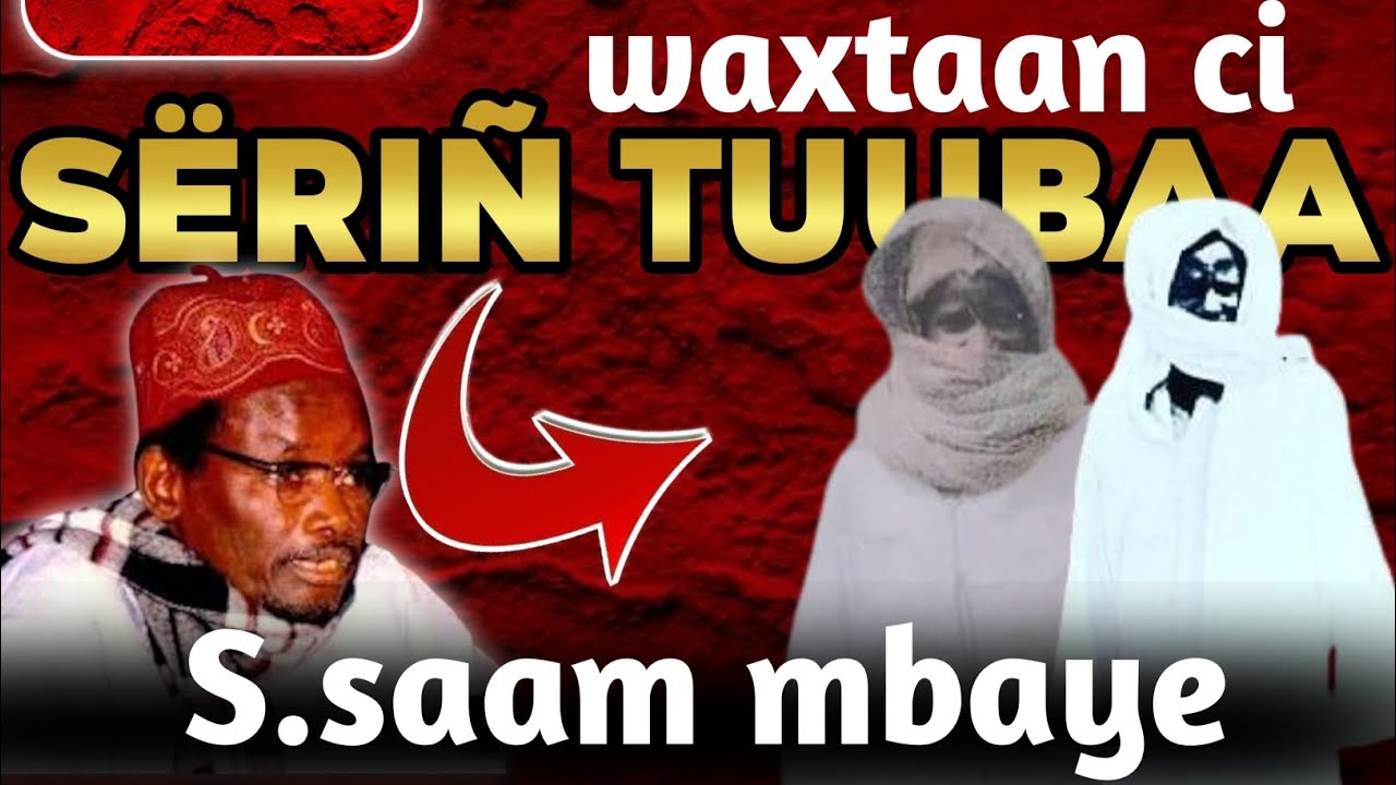 WAXTAAN CI SËRIÑ TUUBAA | SËRIÑ SAM MBAYE