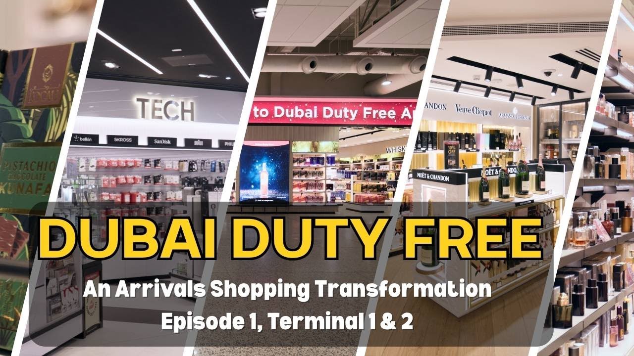 Dubai Duty Free &ndash; An Arrivals Shopping Transformation (Episode 1)
