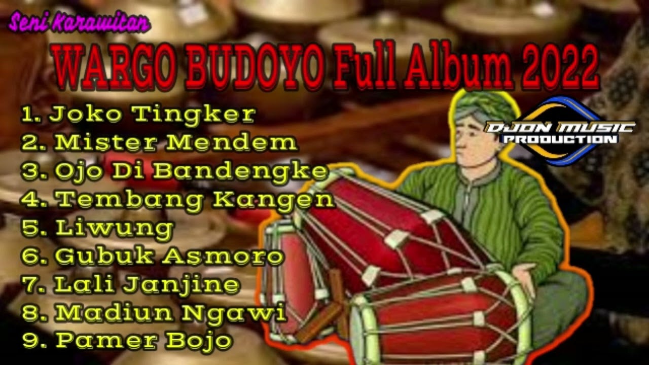 JOKO TINGKIR,MISTER MENDEM,OJO DI BANDENGKE, SENI KARAWITAN WARGO BUDOYO TERBARU 2022 FULL ALBUM MP3
