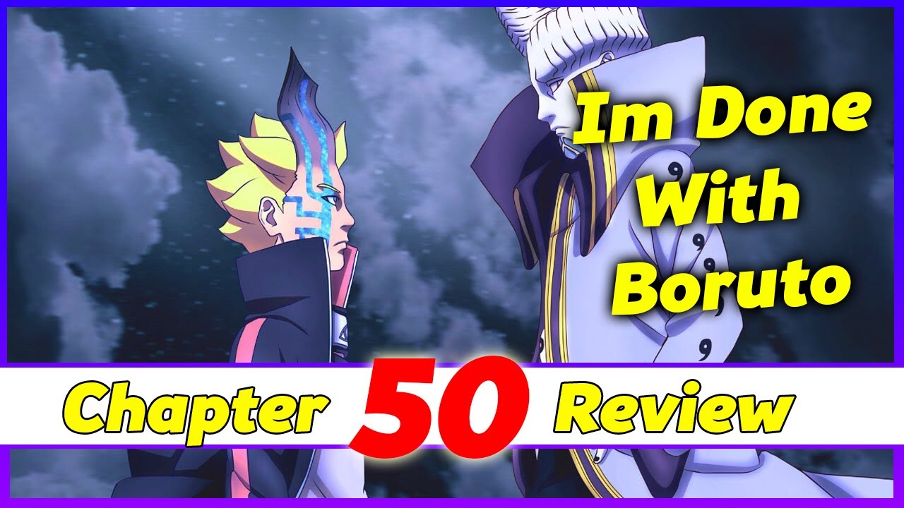 Boruto Chapter 50 Review I'm Done With Boruto