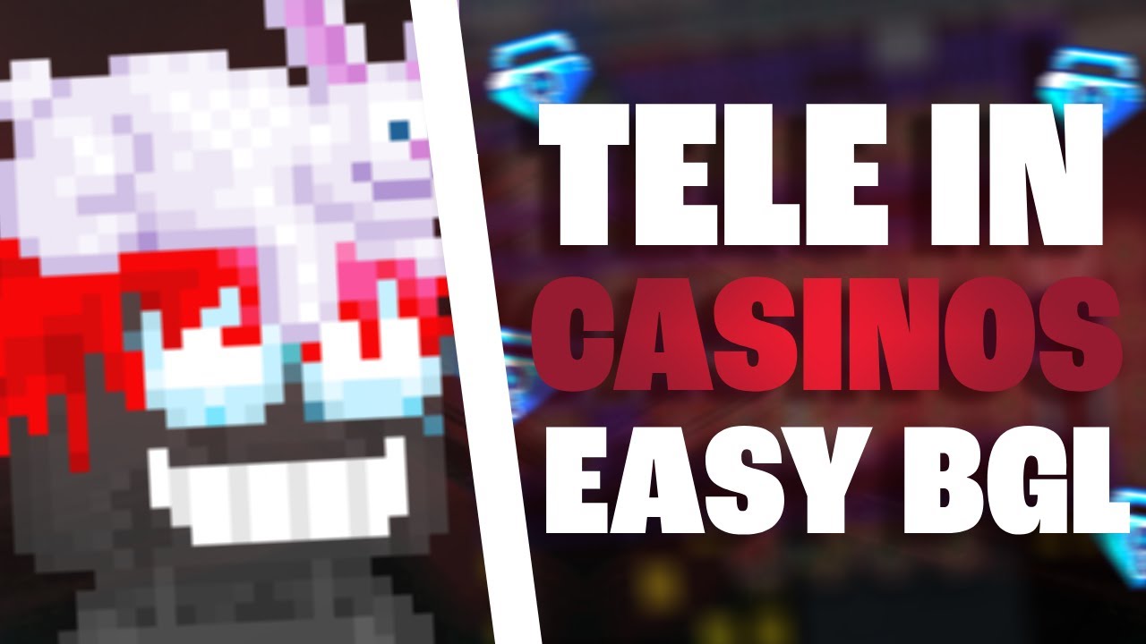Growtopia Tele in Casinos #2 GOT TONS BGLS / ft: