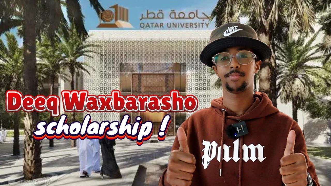 Warbixin: Deeqaha Waxbarasho Ee Wadanka Qatar / Full scholarship