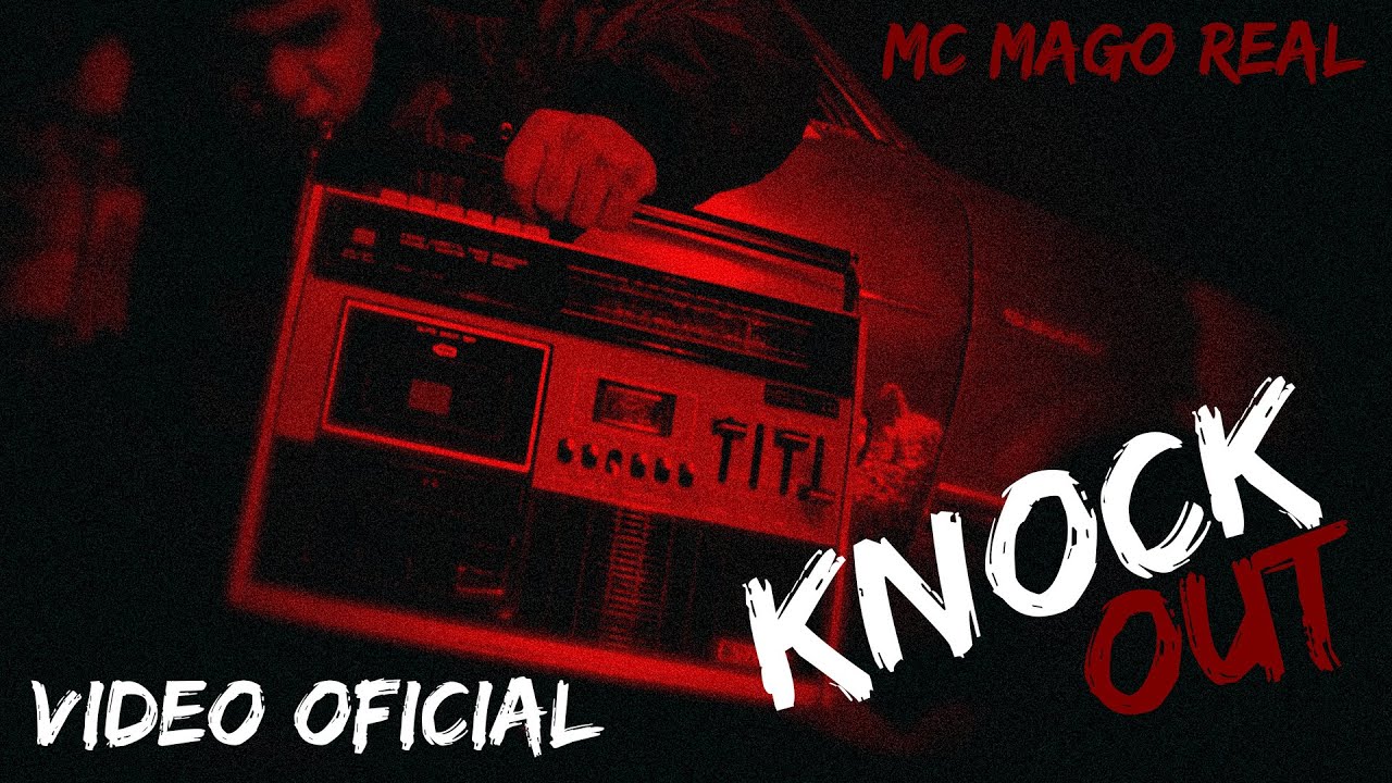 Knock Out (Video Oficial) MC Mago Real &reg;