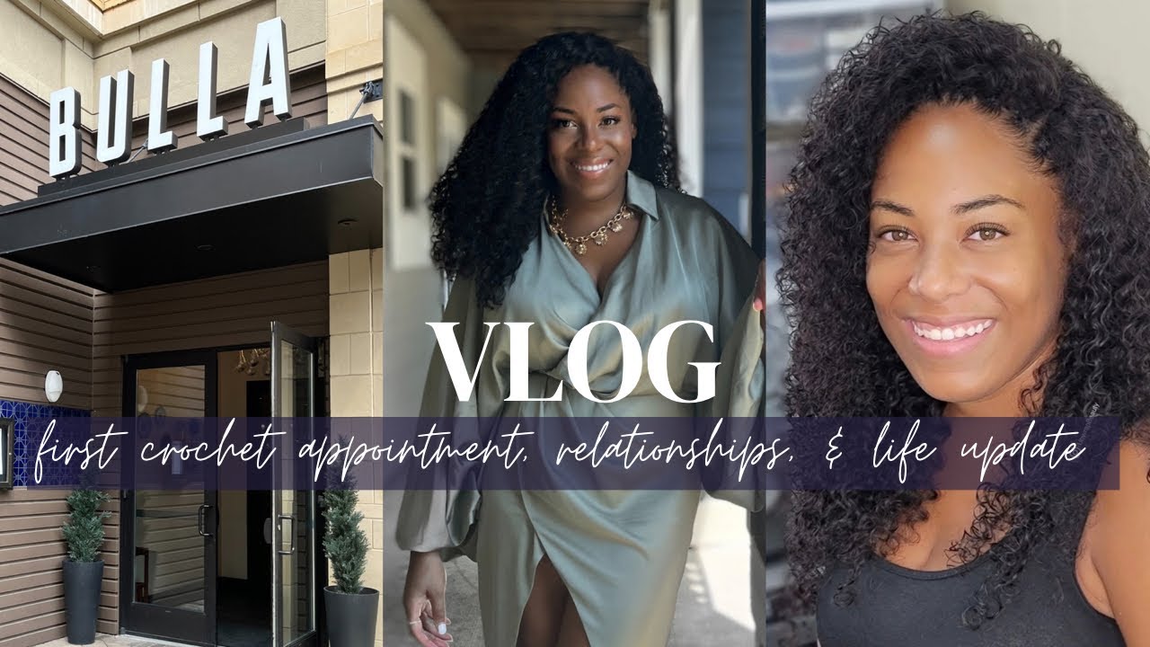 VLOG| FIRST HUMAN  HAIR CROCHET SALON APPOINTMENT, RELATIONSHIPS, & LIFE UPDATE| LIA LAVON