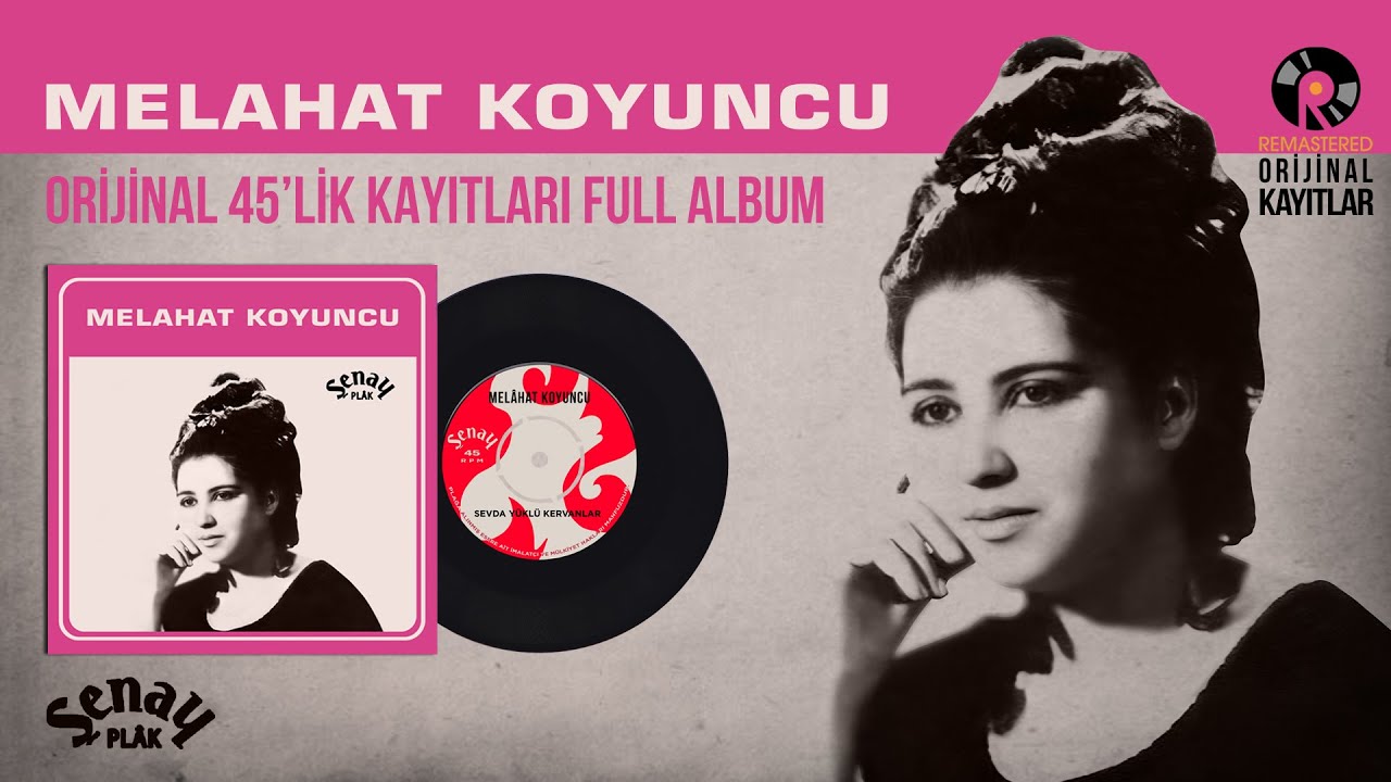 Melahat Koyuncu - Orijinal 45'lik Kayıtları - Full Album 10 Eser Birarada - Remastered