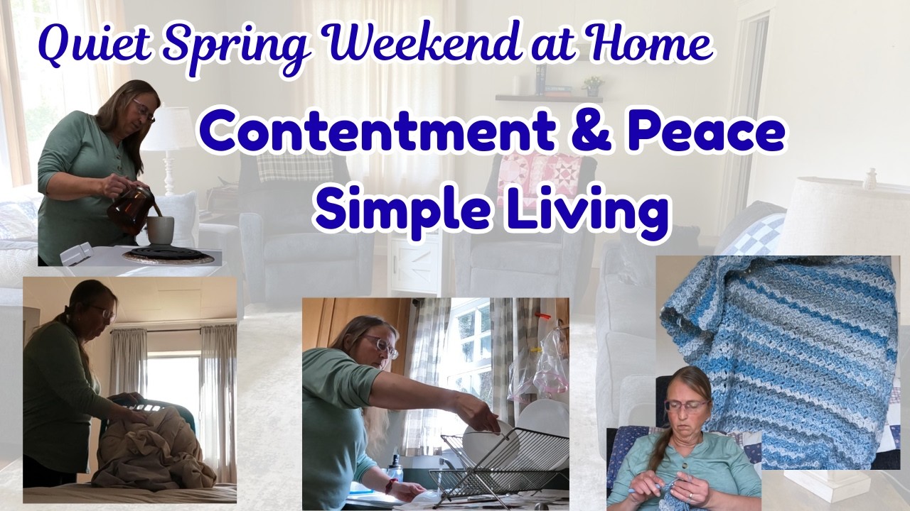 Quiet Spring Weekend | Peaceful Homemaking #homemaking #peacefuldays  #contentment