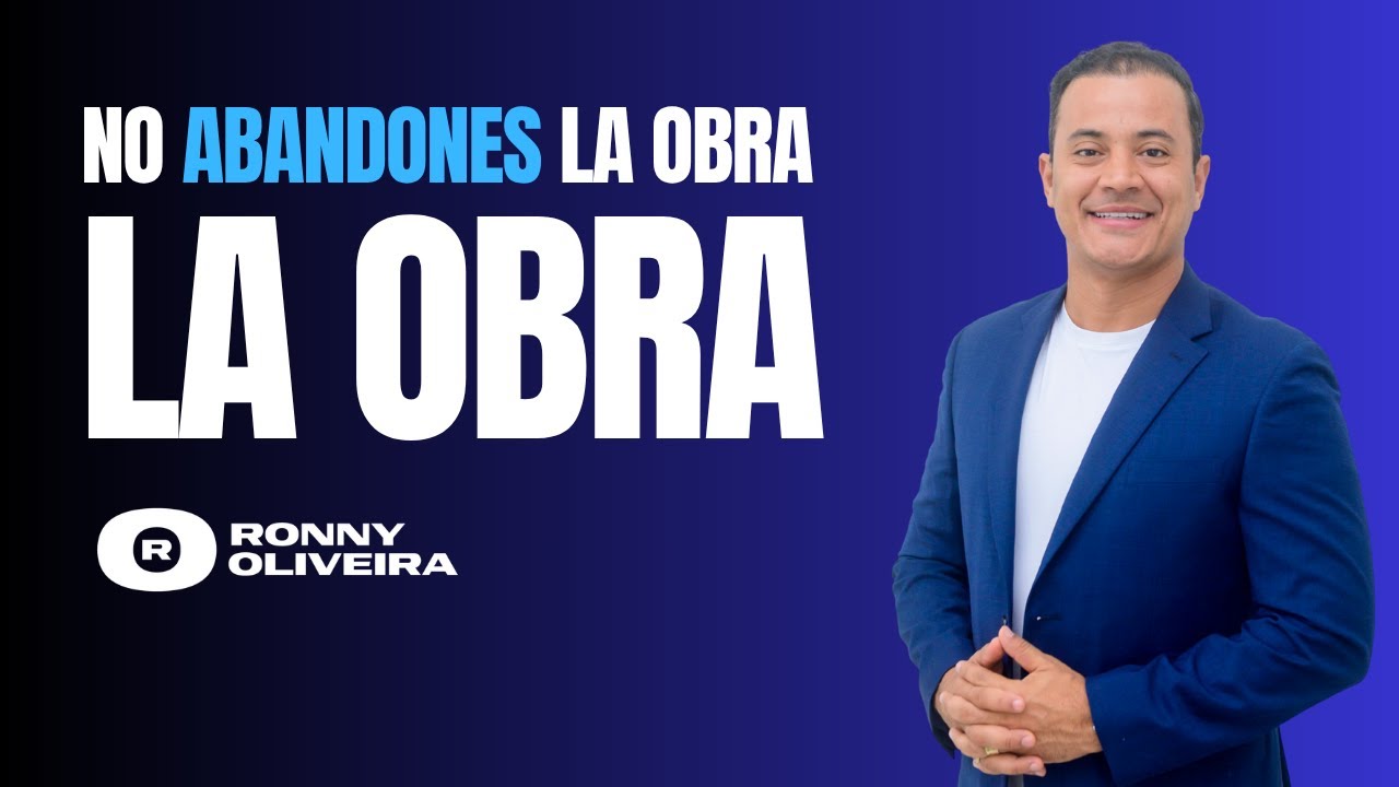 No ABANDONES la OBRA de Dios | Profeta Ronny Oliveira