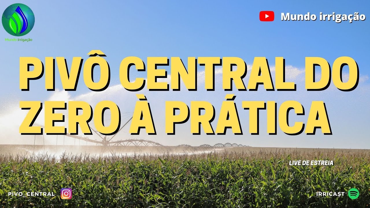 LIVE#01 - PIVÔ CENTRAL DO ZERO À PRÁTICA