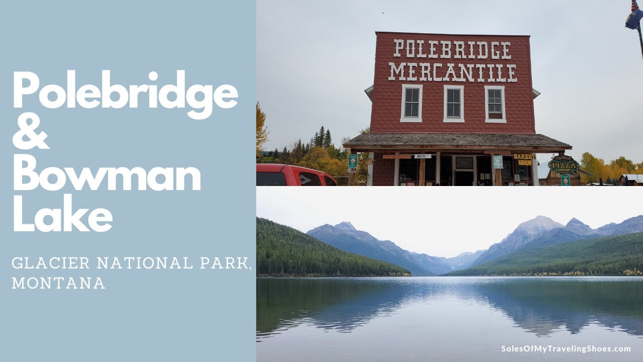 Exploring Polebridge, MT and  Bowman Lake at Glacier National Park