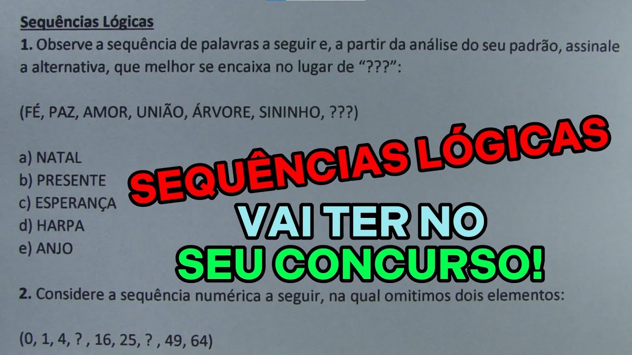 SEQUÊNCIAS LÓGICAS 2 - VÁRIAS QUESTÕES CONCURSO